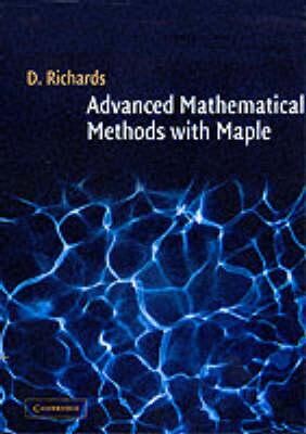 Advanced Mathematical Methods with Maple