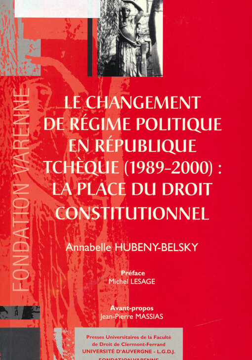 Le changement de régime politique en République tchèque (1989-2000) : la place du droit constitutionnel