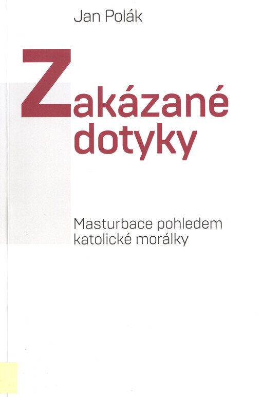 Zakázané dotyky : masturbace pohledem katolické morálky