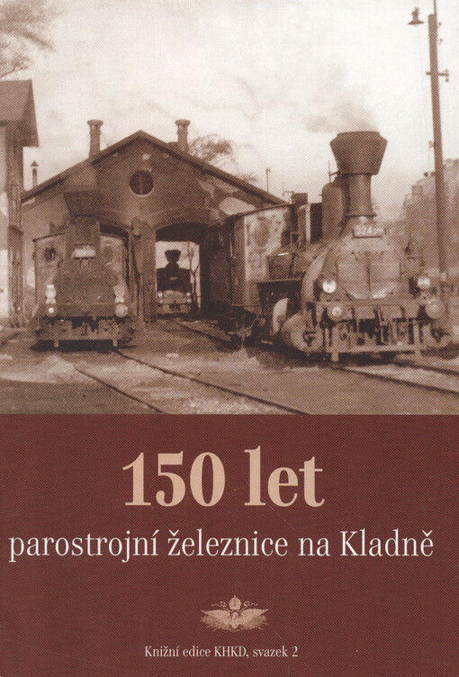 150 let parostrojní železnice na Kladně