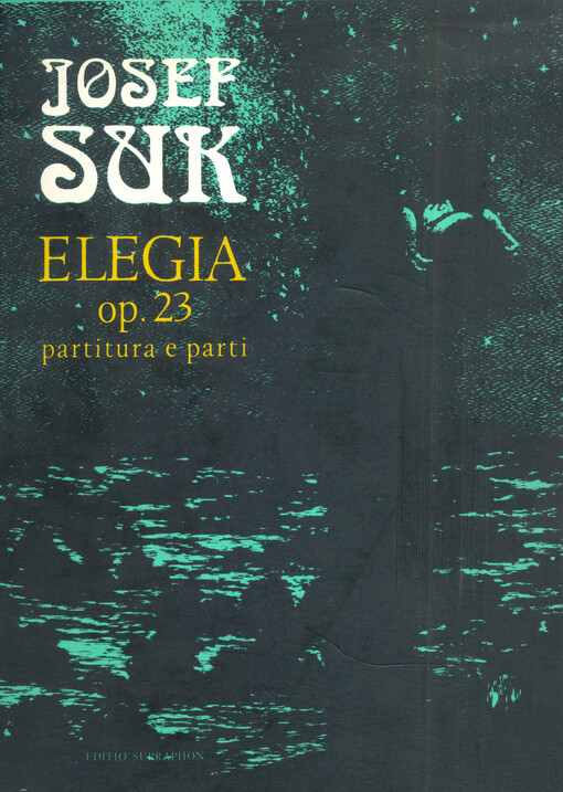 Elegie pro housle sólo, violoncello sólo, smyčcový kvartet, harmonium a harfu, op. 23 Elegy for violin solo, violoncello solo, string quartet, harmonium and harp, op. 23