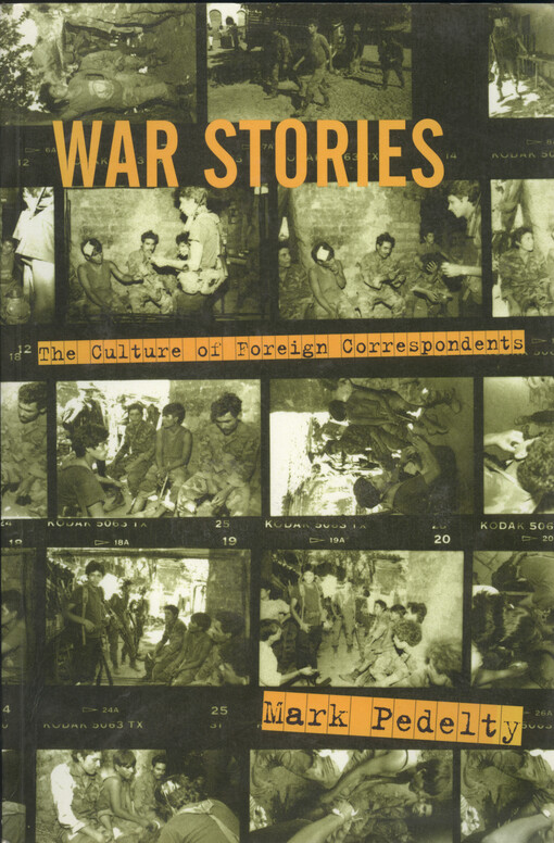War stories : the culture of foreign correspondents