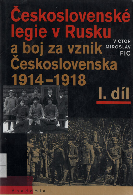 Československé legie v Rusku a boj za vznik Československa 1914-1918