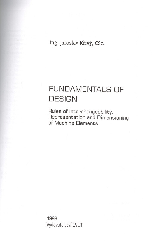 Fundamentals of design : rules of interchangeability, representation and dimensioning of machine elements