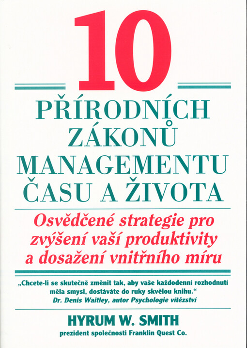 10 přírodních zákonů managementu času a života: osvědčené strategie pro zvýšení vaší produktivity a dosažení vnitřního míru