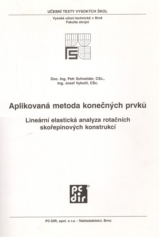 Aplikovaná metoda konečných prvků : lineární elastická analyza rotačních skořepinových konstrukcí