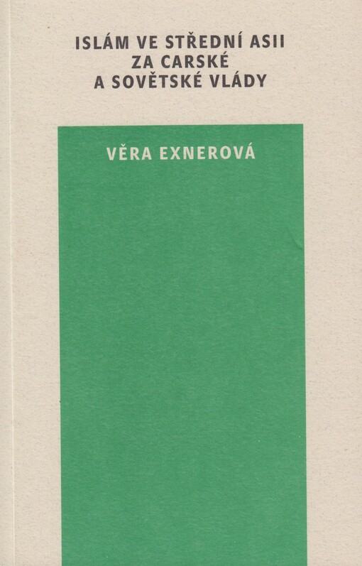 Islám ve Střední Asii za carské a sovětské vlády: - na příkladu jednoho z center oblasti, Ferganské doliny