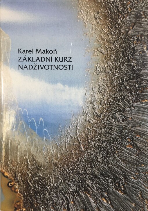 Základní kurs nadživotnosti pro ty, kteří si myslí, že nevěří, a základní kurs náboženství pro ty, kteří si myslí, že věří, neboť jsou si všichni rovni, pokud umírají, aniž by se během života znovu narodili