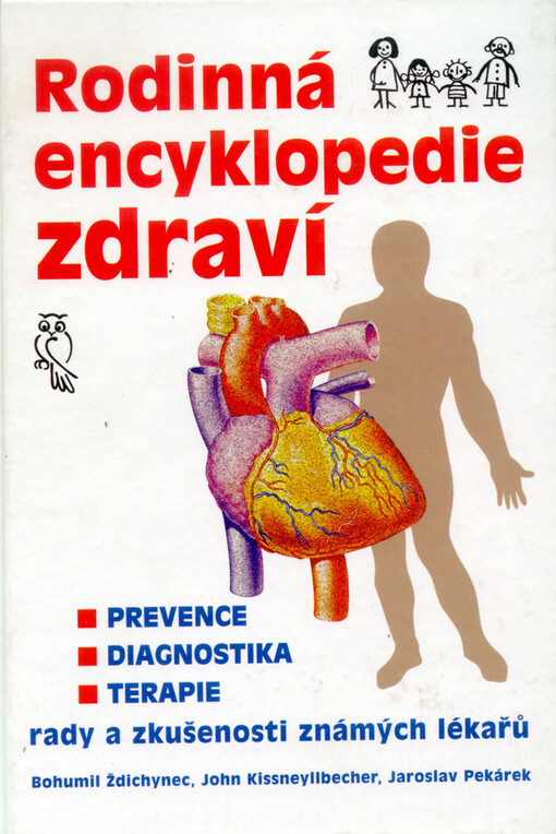 Rodinná encyklopedie zdraví : prevence, diagnostika, terapie : rady a zkušenosti známých lékařů