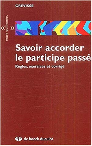 Savoir accorder le participe passé : règles, exercices et corrigé