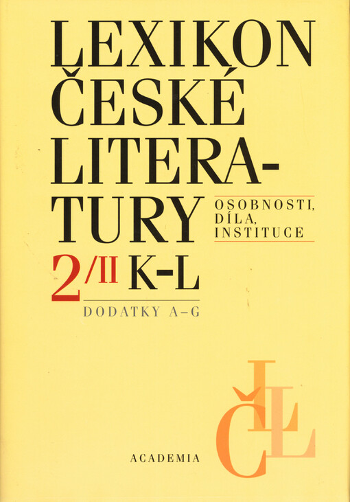 Lexikon české literatury: osobnosti, díla, instituce, Díl 2/2