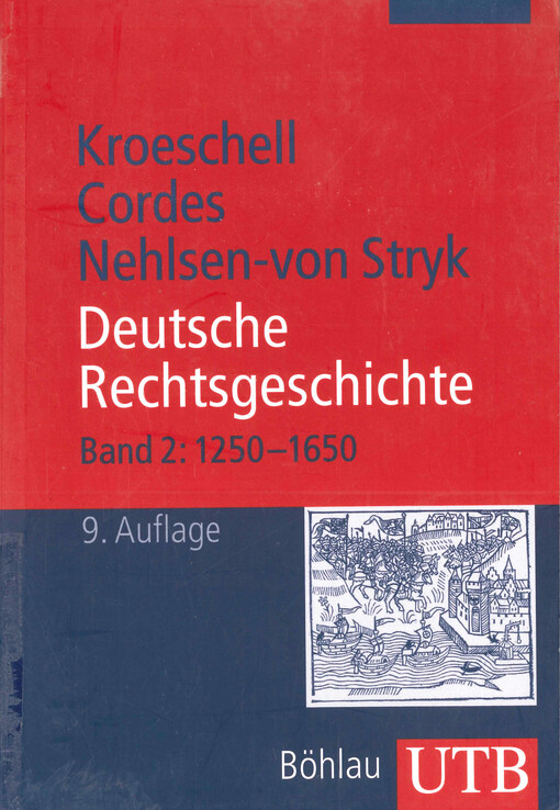 Deutsche Rechtsgeschichte. Band 2, 1250-1650