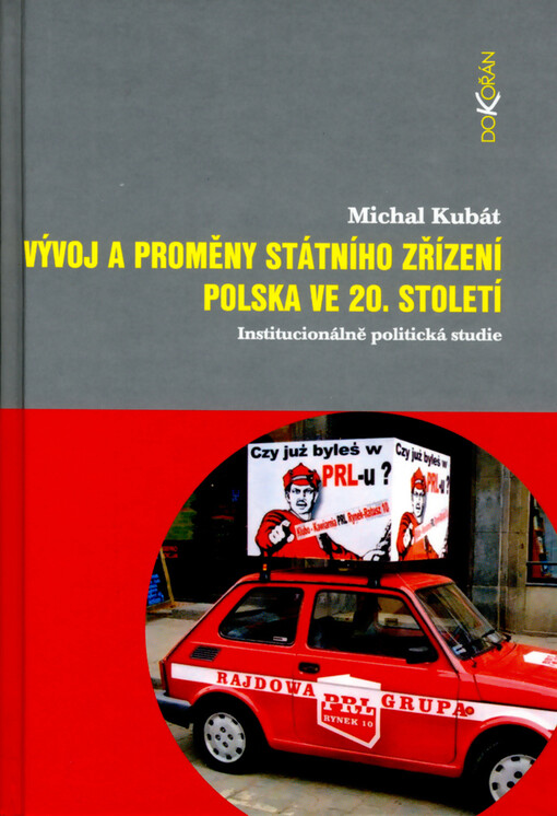 Vývoj a proměny státního zřízení Polska ve 20. století: institucionálně politická studie