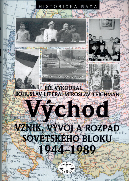 Východ: vznik, vývoj a rozpad sovětského bloku 1944-1989