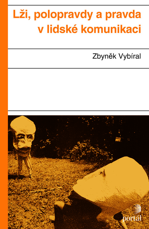 Lži, polopravdy a pravda v lidské komunikaci