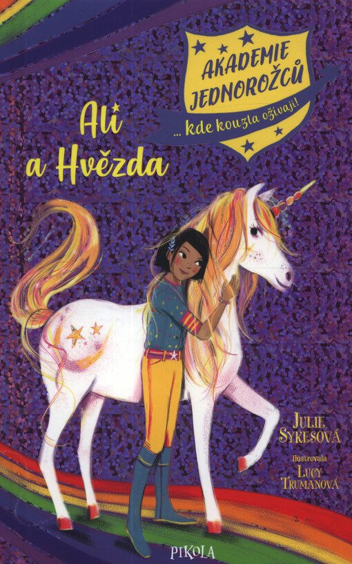 Akademie jednorožců : ...kde kouzla ožívají!. Ali a Hvězda