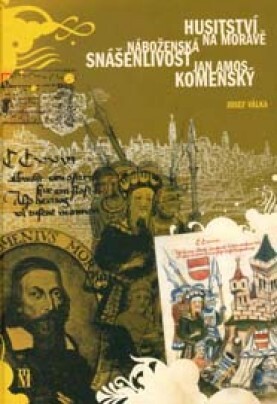 Husitství na Moravě ; Náboženská snášenlivost ; Jan Amos Komenský