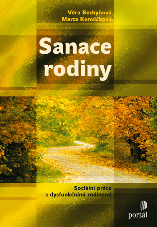 Sanace rodiny : [sociální práce s dysfunkčními rodinami]