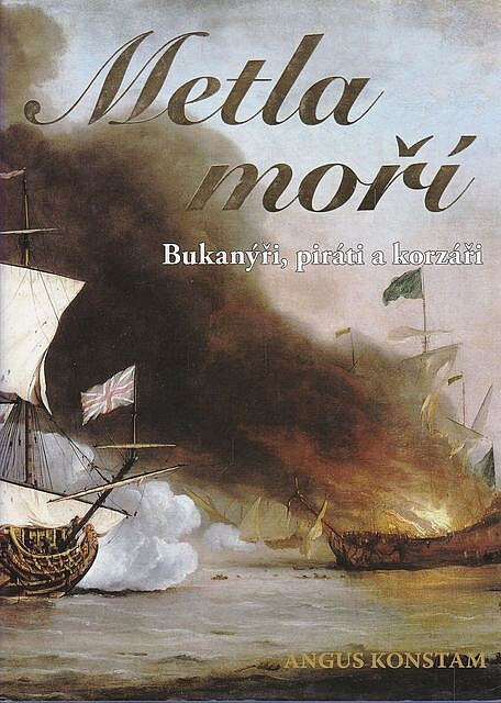 Metla moří: bukanýři, piráti a korzáři