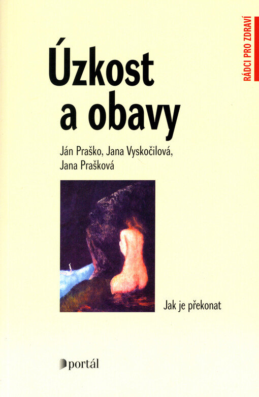 Úzkost a obavy : jak je překonat, 1. vyd.