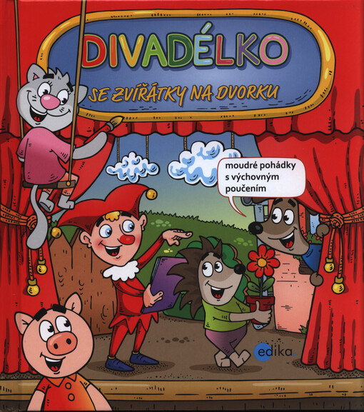 Divadélko se zvířátky na dvorku : moudré pohádky s výchovným poučením