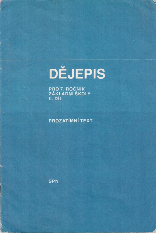 Dějepis pro sedmý ročník základní školy : Prozatímní text. Díl 2, 2. vyd.