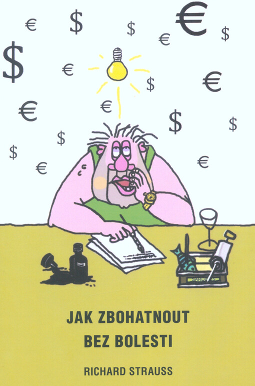 Jak zbohatnout bez bolesti