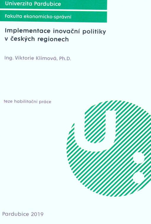 Implementace inovační politiky v českých regionech : teze habilitační práce