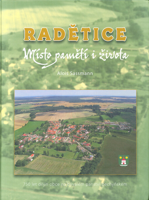 Radětice : 750 let dějin obce na bývalém panství bechyňském