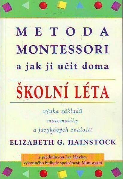 Metoda Montessori a jak ji učit doma : školní léta