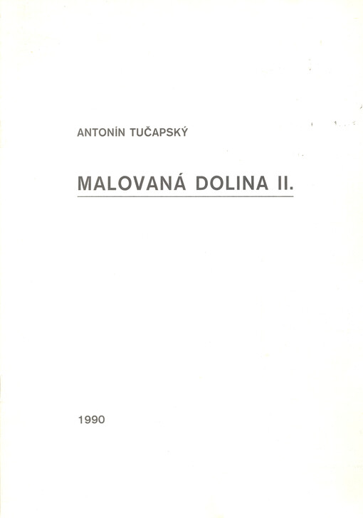 Malovaná dolina. II., Deset lidových písní v úpravě pro dva hlasy ženské a jeden hlas mužský : S - A - B