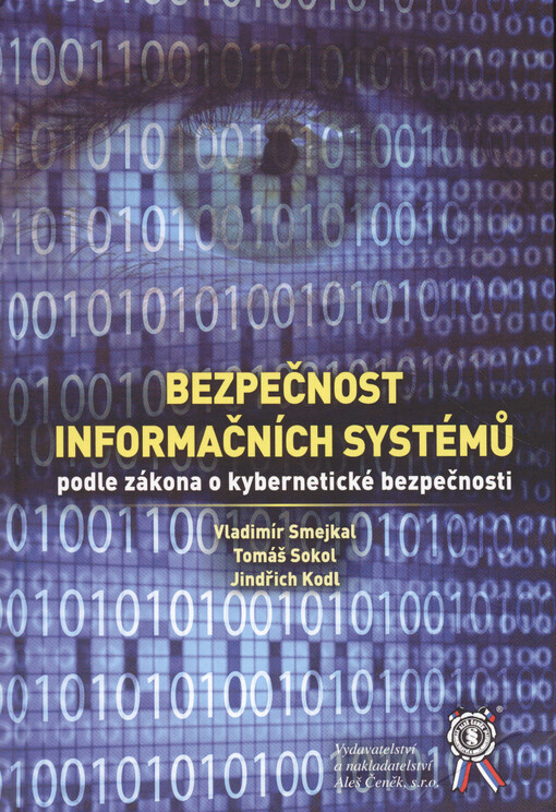 Bezpečnost informačních systémů podle zákona o kybernetické bezpečnosti