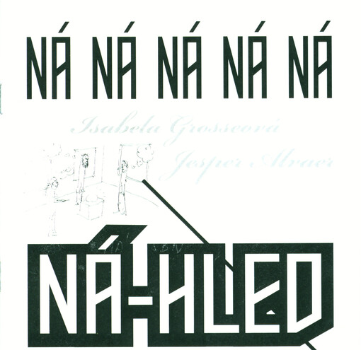 Ná, ná, ná, ná, ná, ná-hled : Galerie Sam83
