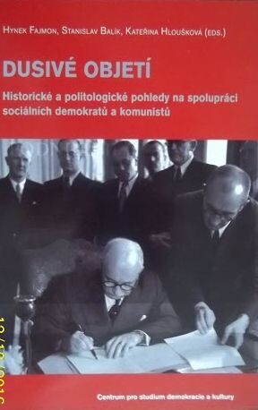 Dusivé objetí : historické a politologické pohledy na spolupráci sociálních demokratů a komunistů