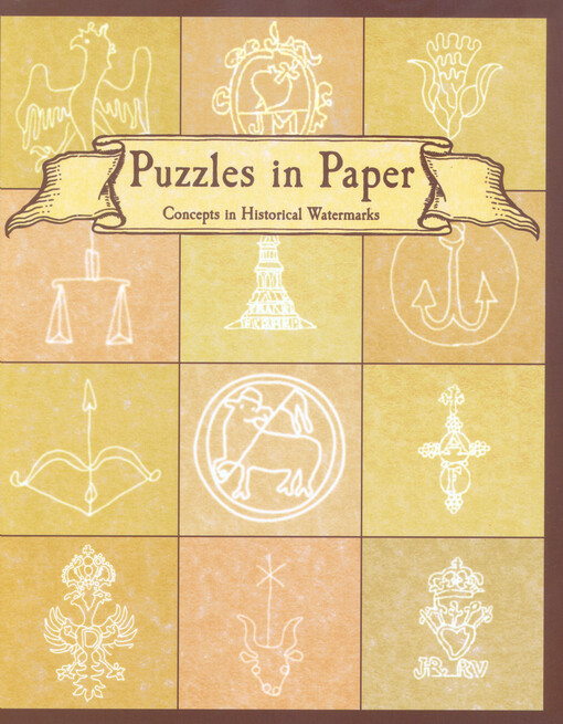 Puzzles in paper concepts in historical watermarks : essays from the International Conference on the History, Function and Study of Watermarks Roanoke, Virginia