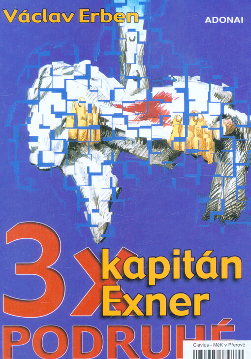 3x kapitán Exner podruhé