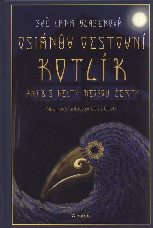 Osiánův cestovní kotlík, aneb, S Kelty nejsou žerty