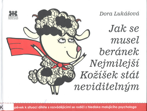 Jak se musel beránek Nejmilejší Kožíšek stát neviditelným : příspěvek k situaci dítěte s rozvádějícími se rodiči z hlediska malujícího psychologa