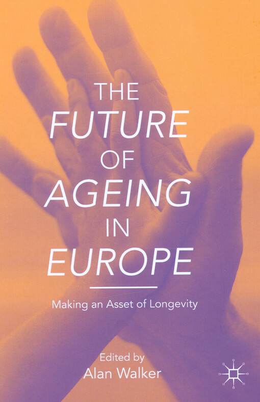 The future of ageing in Europe : making an asset of longevity