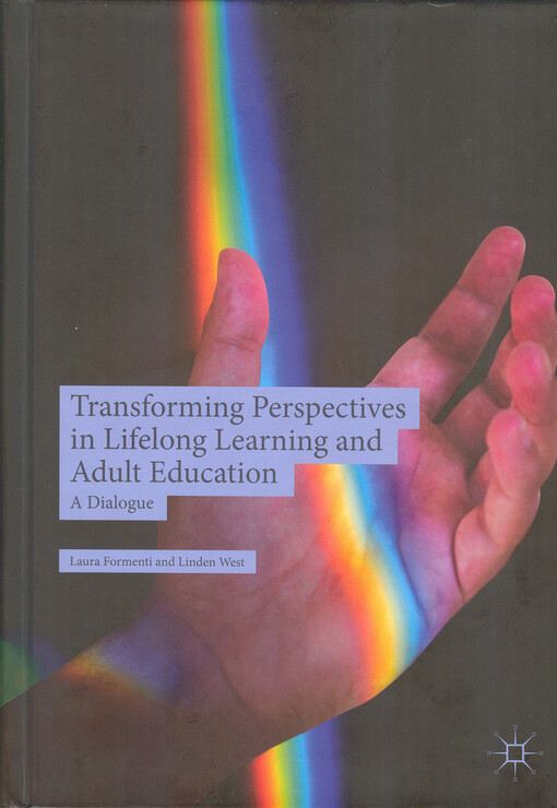 Transforming perspectives in lifelong learning and adult education : a dialogue