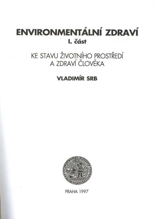 Environmentální zdraví. I. část, Ke stavu životního prostředí a zdraví člověka