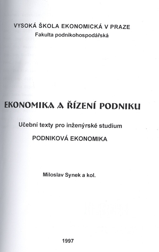 Ekonomika a řízení podniku : učební texty pro inženýrské studium Podniková ekonomika
