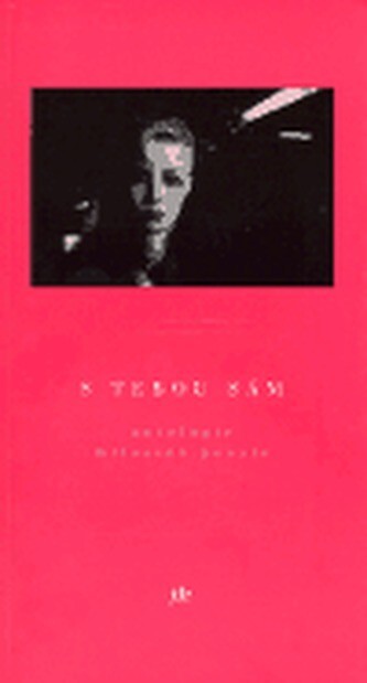 S tebou sám : antologie současné české milostné poezie