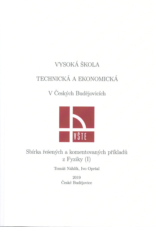 Sbírka řešených a komentovaných příkladů z Fyziky (I)