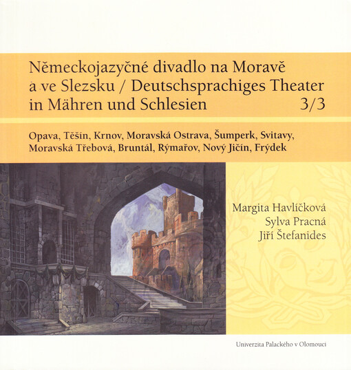 Německojazyčné divadlo na Moravě a ve Slezsku =Deutschsprachiges Theater in Mähren und Schlesien, sv. 3
