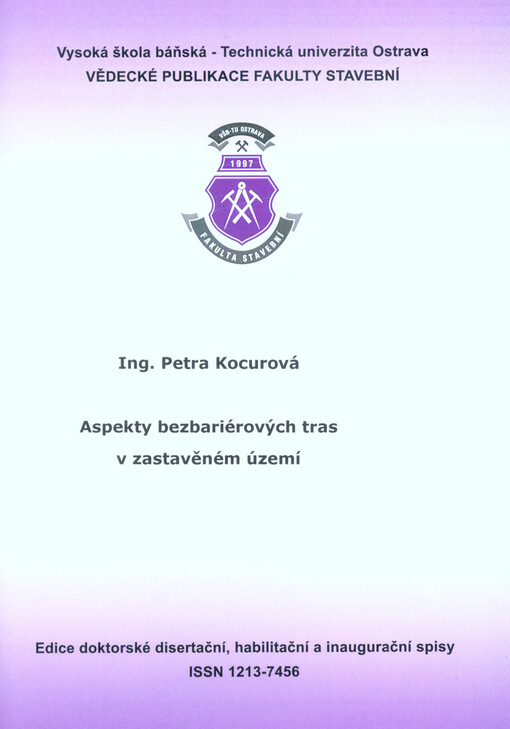 Aspekty bezbariérových tras v zastavěném území : autoreferát disertační práce