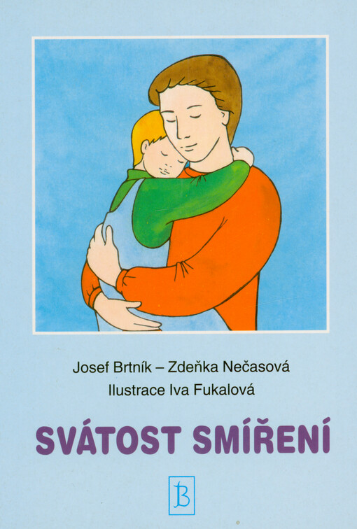 Svátost smíření, aneb, Cesta hříšníka, kterému jde Bůh vstříc