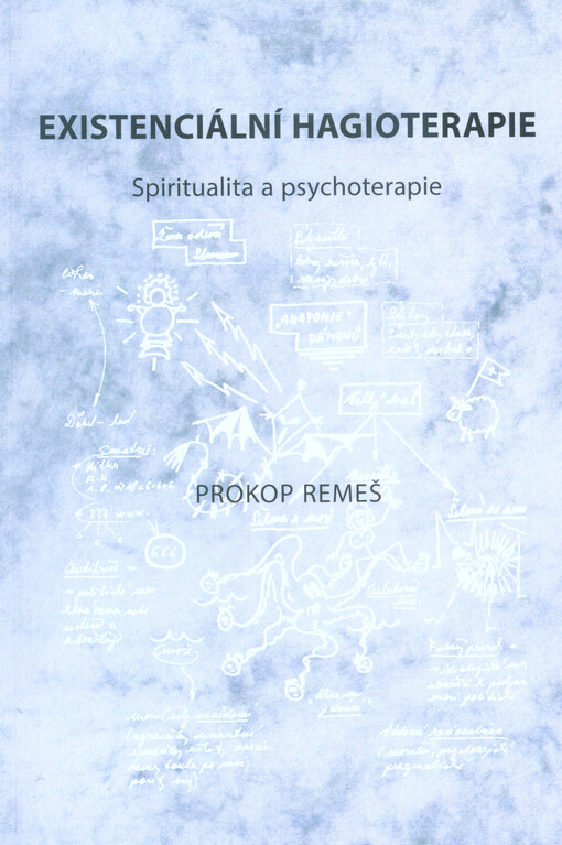 Existenciální hagioterapie : spiritualita a psychoterapie