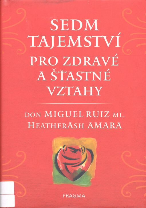 Sedm tajemství pro zdravé a šťastné vztahy