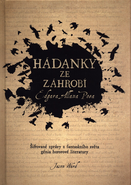 Hádanky ze záhrobí Edgara Allana Poea : šifrované zprávy z fantaskního světa génia hororové literatury